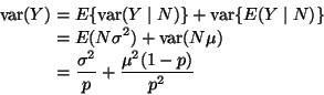 \begin{displaymath}\begin{split}
\mathop{\rm var}\nolimits(Y)
& =
E\{\math...
... =
\frac{\sigma^2}{p} + \frac{\mu^2(1-p)}{p^2}
\end{split}
\end{displaymath}