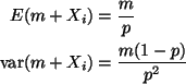 \begin{align*}E(m + X_i) & = \frac{m}{p} \\
\var(m + X_i) & = \frac{m (1 - p)}{p^2}
\end{align*}