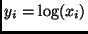 $ y_i = \log(x_i)$