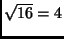 $ \sqrt{16} = 4$
